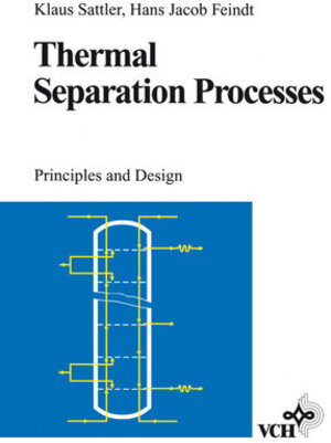 Buchcover Thermal Separation Processes | Klaus Sattler | EAN 9783527615469 | ISBN 3-527-61546-6 | ISBN 978-3-527-61546-9