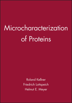 Buchcover Microcharacterization of Proteins | Roland Kellner | EAN 9783527615704 | ISBN 3-527-61570-9 | ISBN 978-3-527-61570-4