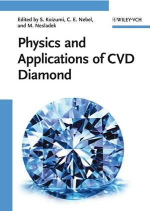 Buchcover Physics and Applications of CVD Diamond | EAN 9783527623181 | ISBN 3-527-62318-3 | ISBN 978-3-527-62318-1