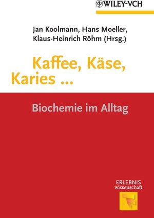 Buchcover Kaffee, Käse, Karies ...  | EAN 9783527628483 | ISBN 3-527-62848-7 | ISBN 978-3-527-62848-3