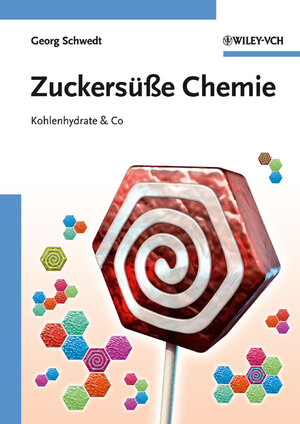 Buchcover Zuckersüße Chemie | Georg Schwedt | EAN 9783527634873 | ISBN 3-527-63487-8 | ISBN 978-3-527-63487-3