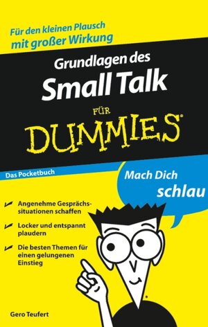 Buchcover Grundlagen des Small Talk für Dummies Das Pocketbuch | Gero Teufert | EAN 9783527637430 | ISBN 3-527-63743-5 | ISBN 978-3-527-63743-0