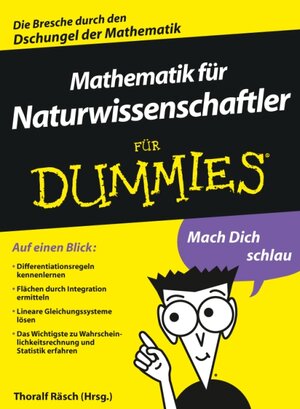 Buchcover Mathematik für Naturwissenschaftler für Dummies | Thoralf Räsch | EAN 9783527657896 | ISBN 3-527-65789-4 | ISBN 978-3-527-65789-6