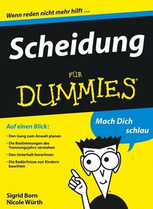 Buchcover Scheidung für Dummies | Sigrid Born-Berg | EAN 9783527658268 | ISBN 3-527-65826-2 | ISBN 978-3-527-65826-8