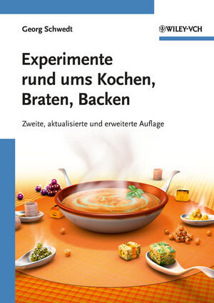 Buchcover Experimente rund ums Kochen, Braten, Backen | Georg Schwedt | EAN 9783527661152 | ISBN 3-527-66115-8 | ISBN 978-3-527-66115-2