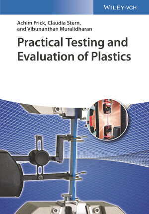 Buchcover Practical Testing and Evaluation of Plastics | Achim Frick | EAN 9783527667345 | ISBN 3-527-66734-2 | ISBN 978-3-527-66734-5