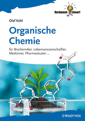 Buchcover Organische Chemie | Olaf Kühl | EAN 9783527669677 | ISBN 3-527-66967-1 | ISBN 978-3-527-66967-7