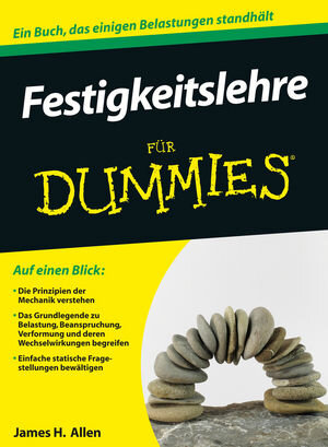 Buchcover Festigkeitslehre für Dummies | James H. Allen | EAN 9783527674480 | ISBN 3-527-67448-9 | ISBN 978-3-527-67448-0