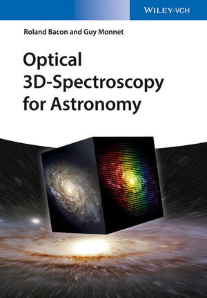 Buchcover Optical 3D-Spectroscopy for Astronomy | Roland Bacon | EAN 9783527674855 | ISBN 3-527-67485-3 | ISBN 978-3-527-67485-5