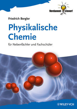 Buchcover Physikalische Chemie | Friedrich Bergler | EAN 9783527675586 | ISBN 3-527-67558-2 | ISBN 978-3-527-67558-6