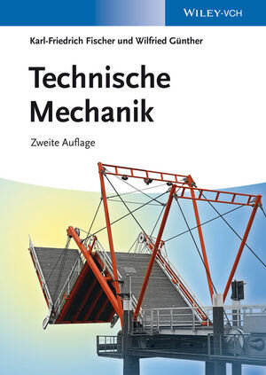 Buchcover Technische Mechanik | Karl-Friedrich Fischer | EAN 9783527678983 | ISBN 3-527-67898-0 | ISBN 978-3-527-67898-3