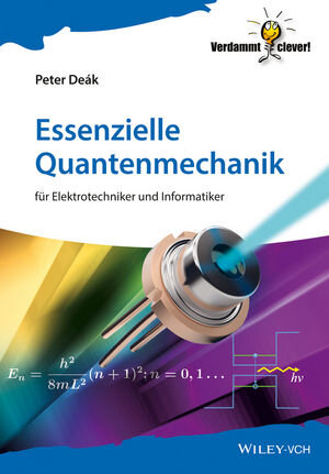 Buchcover Essenzielle Quantenmechanik | Peter Deák | EAN 9783527683857 | ISBN 3-527-68385-2 | ISBN 978-3-527-68385-7