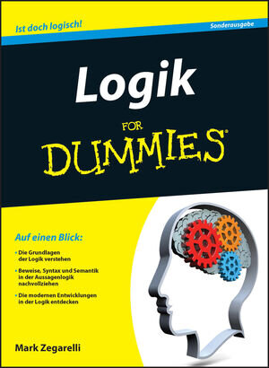 Buchcover Logik für Dummies | Mark Zegarelli | EAN 9783527687268 | ISBN 3-527-68726-2 | ISBN 978-3-527-68726-8