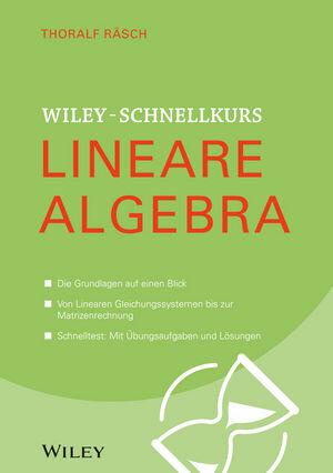 Buchcover Wiley-Schnellkurs Lineare Algebra | Thoralf Räsch | EAN 9783527693689 | ISBN 3-527-69368-8 | ISBN 978-3-527-69368-9