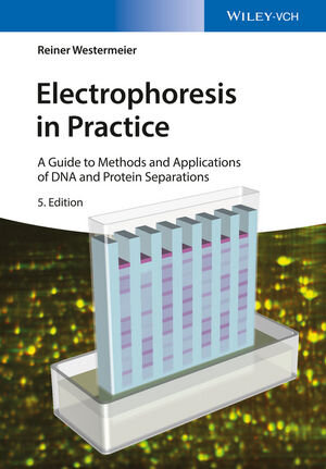 Buchcover Electrophoresis in Practice | Reiner Westermeier | EAN 9783527695164 | ISBN 3-527-69516-8 | ISBN 978-3-527-69516-4