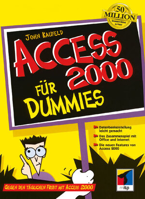 Access 2000 für Dummies. Gegen den täglichen Frust mit Access 2000 (Fur Dummies)