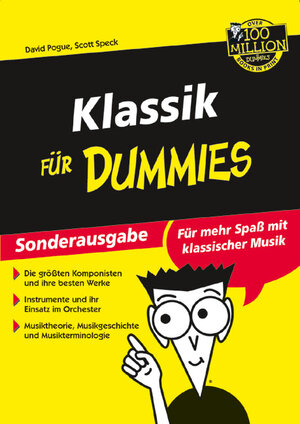 Klassik für Dummies: Für mehr Spaß mit klassischer Musik - Die größten Komponisten und ihre besten Werke - Instrumente und ihr Einsatz im Orchester - ... Musiksammlung, etc (Fur Dummies)