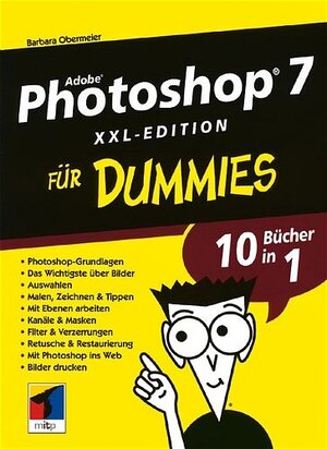 Photoshop 7 für Dummies XXL. (F?r Dummies)