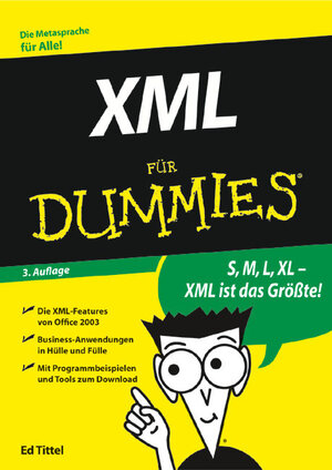 XML für Dummies: XML-Features von Office 2003. Business-Anwendungen in Hülle und Fülle. Mit Programmbeispielen zum Download (Fur Dummies)