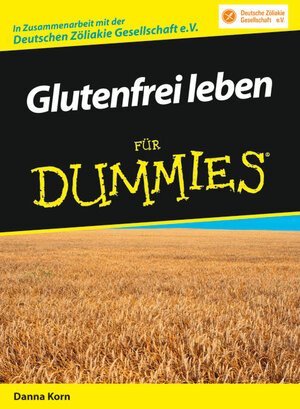 Buchcover Glutenfrei leben für Dummies | Danna Korn | EAN 9783527704361 | ISBN 3-527-70436-1 | ISBN 978-3-527-70436-1
