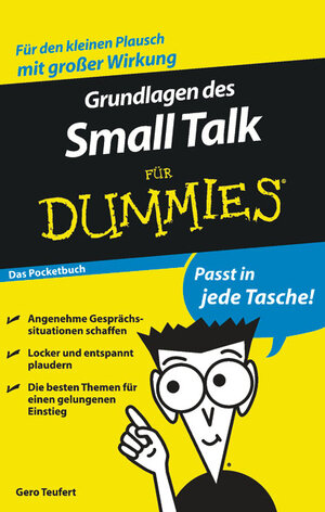 Buchcover Grundlagen des Small Talk für Dummies Das Pocketbuch | Gero Teufert | EAN 9783527706082 | ISBN 3-527-70608-9 | ISBN 978-3-527-70608-2