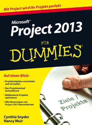 Buchcover Microsoft Project 2013 für Dummies | Cynthia Snyder | EAN 9783527709366 | ISBN 3-527-70936-3 | ISBN 978-3-527-70936-6