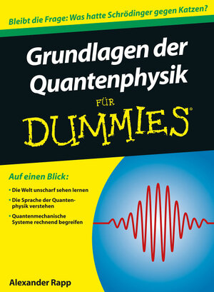 Buchcover Grundlagen der Quantenphysik für Dummies | Alexander Rapp | EAN 9783527709618 | ISBN 3-527-70961-4 | ISBN 978-3-527-70961-8