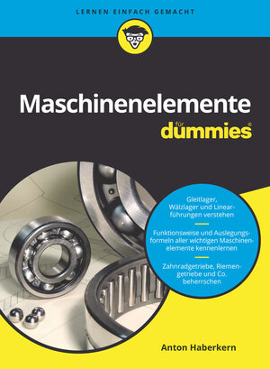 Buchcover Maschinenelemente für Dummies | Anton Haberkern | EAN 9783527710515 | ISBN 3-527-71051-5 | ISBN 978-3-527-71051-5