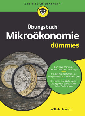 Buchcover Übungsbuch Mikroökonomie für Dummies | Wilhelm Lorenz | EAN 9783527712052 | ISBN 3-527-71205-4 | ISBN 978-3-527-71205-2