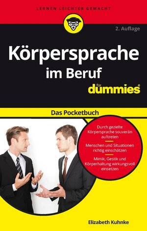 Buchcover Körpersprache im Beruf für Dummies Das Pocketbuch | Elizabeth Kuhnke | EAN 9783527712649 | ISBN 3-527-71264-X | ISBN 978-3-527-71264-9
