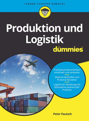 Buchcover Produktion und Logistik für Dummies | Peter Pautsch | EAN 9783527713127 | ISBN 3-527-71312-3 | ISBN 978-3-527-71312-7