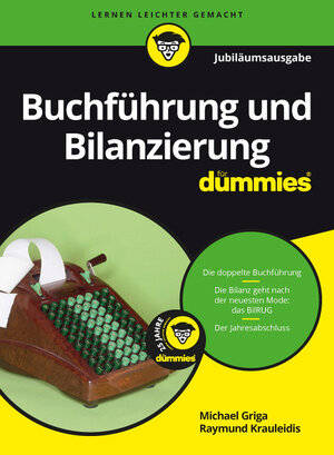 Buchcover Buchführung und Bilanzierung für Dummies Jubiläumsausgabe | Michael Griga | EAN 9783527713783 | ISBN 3-527-71378-6 | ISBN 978-3-527-71378-3