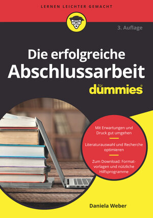 Buchcover Die erfolgreiche Abschlussarbeit für Dummies | Daniela Weber | EAN 9783527714278 | ISBN 3-527-71427-8 | ISBN 978-3-527-71427-8