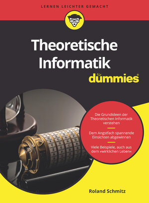 Buchcover Theoretische Informatik für Dummies | Roland Schmitz | EAN 9783527714315 | ISBN 3-527-71431-6 | ISBN 978-3-527-71431-5