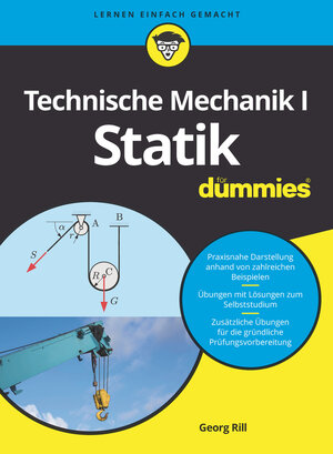 Buchcover Technische Mechanik I Statik für Dummies | Georg Rill | EAN 9783527715213 | ISBN 3-527-71521-5 | ISBN 978-3-527-71521-3