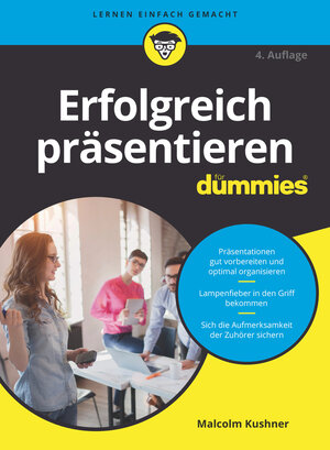 Buchcover Erfolgreich präsentieren für Dummies | Malcolm Kushner | EAN 9783527716111 | ISBN 3-527-71611-4 | ISBN 978-3-527-71611-1