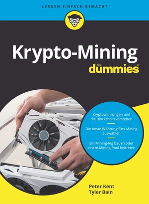 Buchcover Krypto-Mining für Dummies | Peter Kent | EAN 9783527716630 | ISBN 3-527-71663-7 | ISBN 978-3-527-71663-0