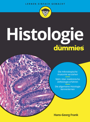 Buchcover Histologie für Dummies | Hans-Georg Frank | EAN 9783527717569 | ISBN 3-527-71756-0 | ISBN 978-3-527-71756-9