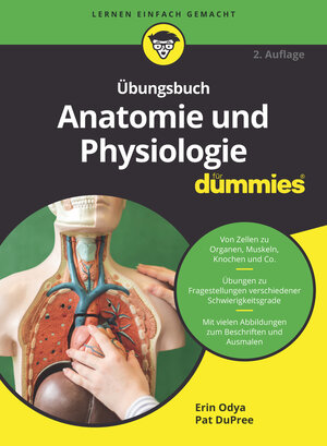 Buchcover Übungsbuch Anatomie und Physiologie für Dummies | Erin Odya | EAN 9783527718085 | ISBN 3-527-71808-7 | ISBN 978-3-527-71808-5