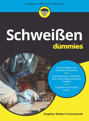 Buchcover Schweißen für Dummies | Steven Robert Farnsworth | EAN 9783527719600 | ISBN 3-527-71960-1 | ISBN 978-3-527-71960-0