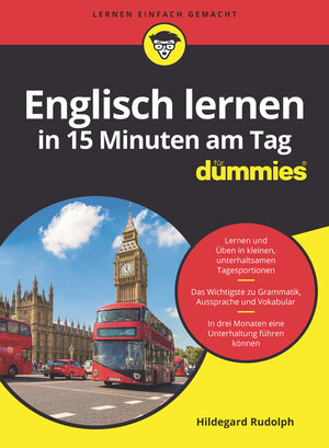Buchcover Englisch lernen in 15 Minuten am Tag für Dummies | Hildegard Rudolph | EAN 9783527719822 | ISBN 3-527-71982-2 | ISBN 978-3-527-71982-2