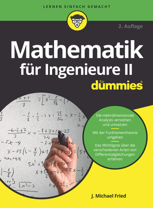 Buchcover Mathematik für Ingenieure II für Dummies | J. Michael Fried | EAN 9783527719884 | ISBN 3-527-71988-1 | ISBN 978-3-527-71988-4