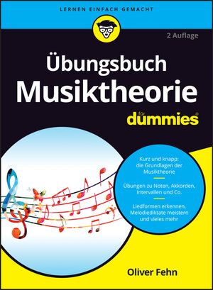 Buchcover Übungsbuch Musiktheorie für Dummies | Oliver Fehn | EAN 9783527722068 | ISBN 3-527-72206-8 | ISBN 978-3-527-72206-8