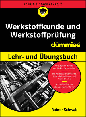 Buchcover Werkstoffkunde und Werkstoffprüfung für Dummies Lehr- und Übungsbuch | Rainer Schwab | EAN 9783527722341 | ISBN 3-527-72234-3 | ISBN 978-3-527-72234-1
