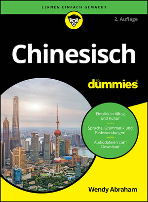 Buchcover Chinesisch für Dummies | Wendy Abraham | EAN 9783527722662 | ISBN 3-527-72266-1 | ISBN 978-3-527-72266-2