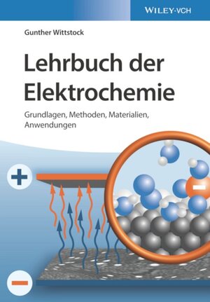 Buchcover Lehrbuch der Elektrochemie | Gunther Wittstock | EAN 9783527804511 | ISBN 3-527-80451-X | ISBN 978-3-527-80451-1