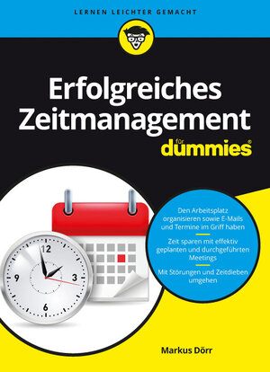 Buchcover Erfolgreiches Zeitmanagement für Dummies | Markus Dörr | EAN 9783527808472 | ISBN 3-527-80847-7 | ISBN 978-3-527-80847-2