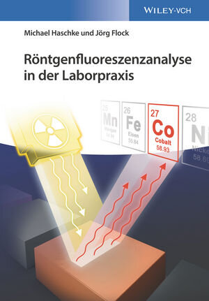 Buchcover Röntgenfluoreszenzanalyse in der Laborpraxis | Michael Haschke | EAN 9783527808809 | ISBN 3-527-80880-9 | ISBN 978-3-527-80880-9