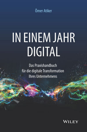 Buchcover In einem Jahr digital | Ömer Atiker | EAN 9783527811236 | ISBN 3-527-81123-0 | ISBN 978-3-527-81123-6
