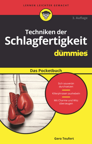 Buchcover Techniken der Schlagfertigkeit für Dummies Das Pocketbuch | Gero Teufert | EAN 9783527811571 | ISBN 3-527-81157-5 | ISBN 978-3-527-81157-1